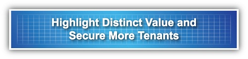 Highlight distinct value and secure more tenants
